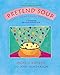 Pretend Soup and Other Real Recipes: A Cookbook for Preschoolers and Up by 