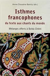 Isthmes francophones, du texte aux chants du monde
