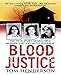 Blood Justice: The True Story of Multiple Murder and a Family's Revenge