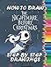 How To Draw The Nightmare Before Christmas: The Nightmare Before Christmas Drawing Book: Drawing and Coloring Book 2 in 1