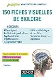 150 fiches visuelles de biologie - 3e éd. - Concours AS-AP, Psychomotricien, Ergothérapeute, Manipul: Concours AS-AP, Psychomotricien, Ergothérapeute, ... Orthoptiste (Je prépare (1)) (French Edition) by 