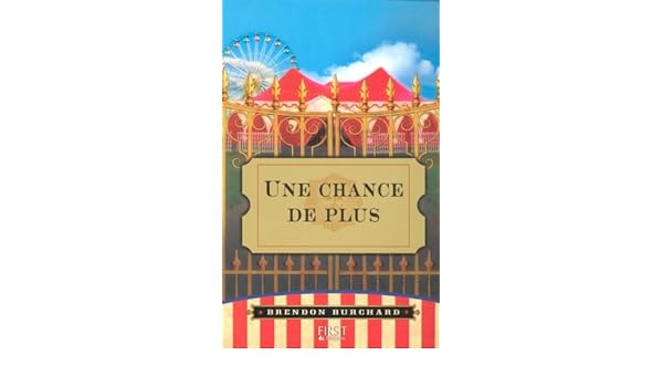 Une Chance De Plus Amazonca Brendon Burchard Michele - 