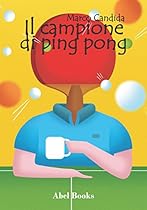 Il campione di ping pong (Italian Edition)