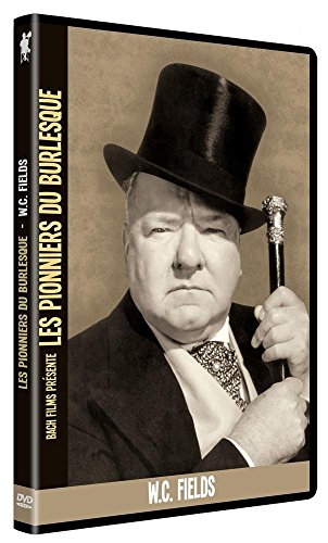 Les Pionniers Du Burlesque : W.C. Fields