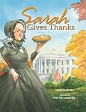 Sarah Gives Thanks: How Thanksgiving Became a National Holiday
