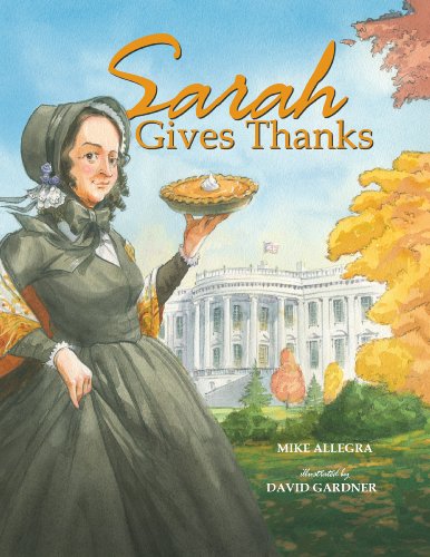 Sarah Gives Thanks: How Thanksgiving Became a National Holiday