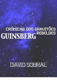 Livro Crónicas dos Gravitões Rebeldes: Guinsberg