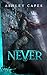 Never: (Prequel to The Amber Isle) (Book of Never: 0) by Ashley Capes