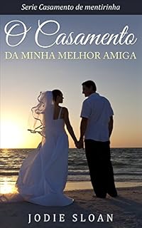 Livro O casamento da minha melhor amiga