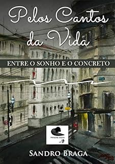 Livro Pelos Cantos da Vida. Entre o Sonho e o Concreto