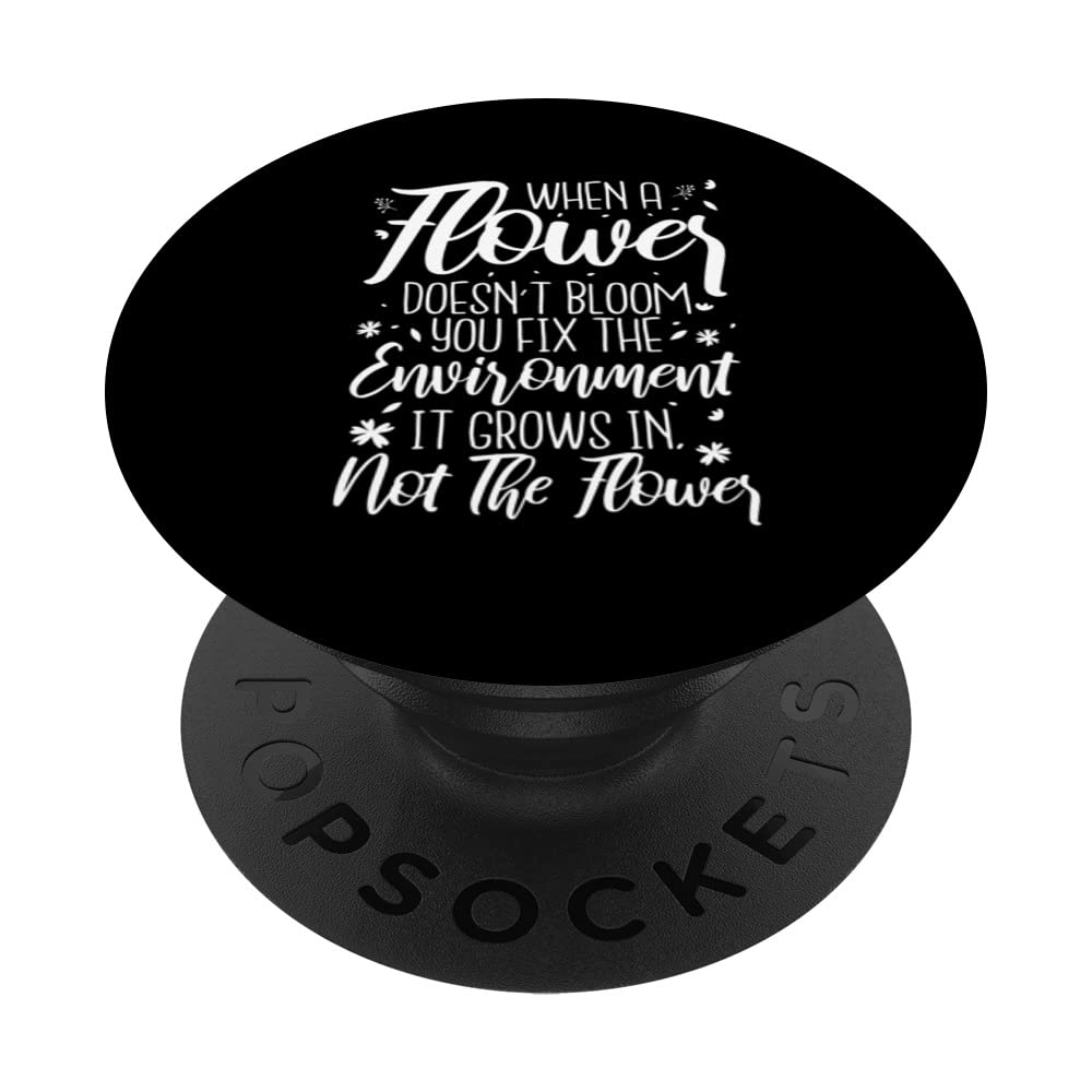 When A Flower Doesn't Bloom Special Education Teacher PopSockets Swappable PopGrip