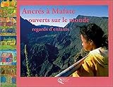 AncrÃ©s Ã  Mafate, ouverts sur le monde by 