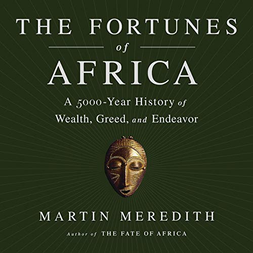 The Fortunes of Africa: A 5000-Year History of