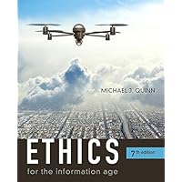 Ethics for the Information Age (7th Edition)