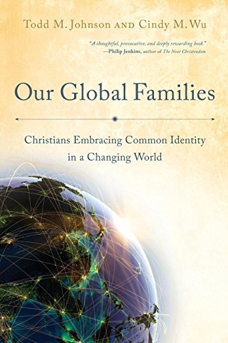 Our Global Families: Christians Embracing Common Identity in a Changing World - //medicalbooks.filipinodoctors.org