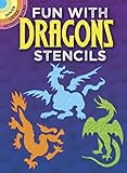Fun With Dragons Stencils (Dover Stencils) by Paul E. Kennedy