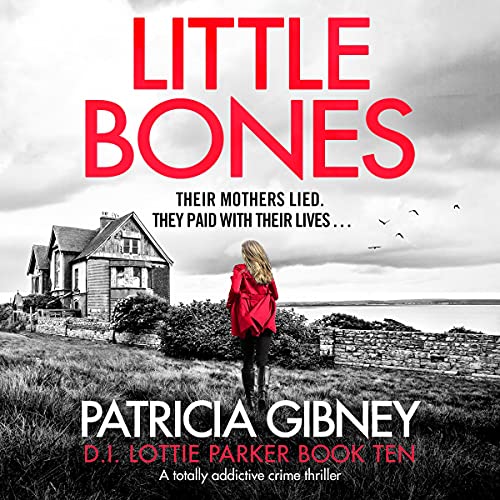 Little Bones: A Totally Addictive Crime Thriller