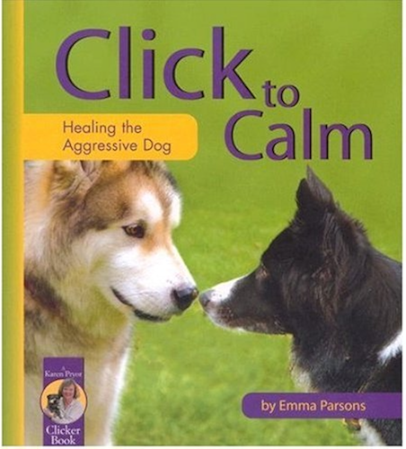Download Click to Calm: Healing the Aggressive Dog (English Edition) PDF
