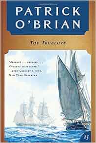 The Truelove Aubrey Maturin Novels Vol 15 Patrick O