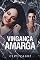 Livro Vingança Amarga (Emoções Inesperadas Livro 1)