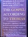 THE GOSPEL ACCORDING TO THOMAS with Newly Discovered Sayings Attributed to Jesus: Coptic Text Established & Translated Didymos Judas Thomas
