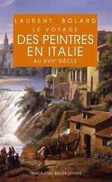 Le  voyage des peintres en Italie au XVIIe siècle