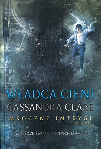 Wladca cieni. Cykl Mroczne Intrygi. Ksiega 2