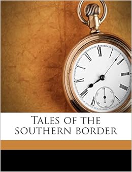Tales Of The Southern Border Webber Cw 1819 1856 Amazon Com Books