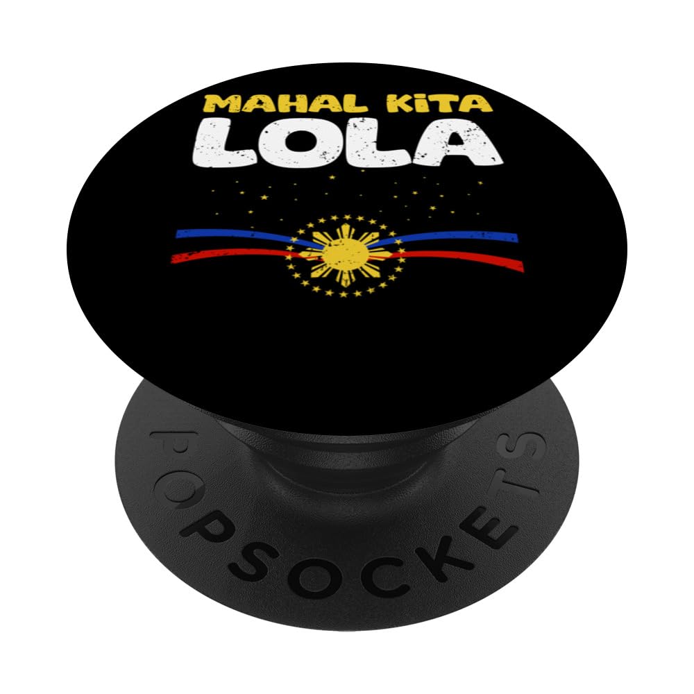 Mahal Kita Lola I Love You Grandma Philippines Pinoy Culture PopSockets Swappable PopGrip