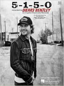 Dierks Bentley 5 1 5 0 Piano Vocal Sheet Music