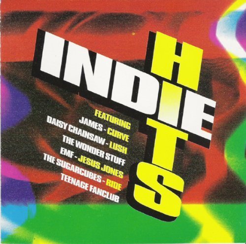 EMF - Indie Hits By Various Artists, James, Emf, The Sugarcubes, Teenage Fanclub, Ride, Curve, Prima - Zortam Music