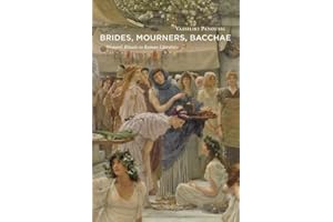 Brides, Mourners, Bacchae: Women's Rituals in Roman Literature