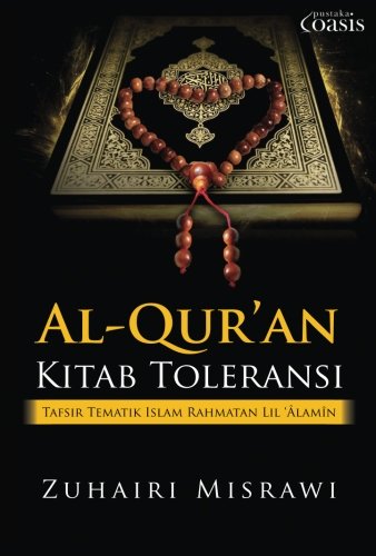 Al Qur An Kitab Toleransi Indonesian Edition Misrawi Zuhairi 9786024524005 Amazon Com Books