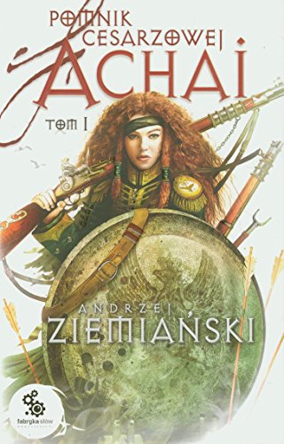 Pomnik cesarzowej Achai. Tom 1 (polish)