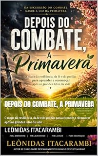 Livro Depois do Combate, a Primavera: O mapa da resiliência, da fé e do perdão para aprender a recomeçar após as grandes lutas da vida