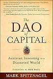 The Dao of Capital: Austrian Investing in a Distorted World