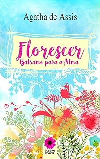 Livro Florescer: Bálsamo para a Alma