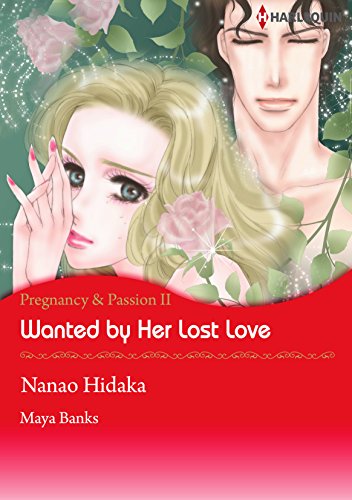 Wanted by Her Lost Love - Pregnancy & Passion 2 (Harlequin comics)