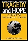 Tragedy and Hope: A History of the World in Our Time