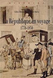 La  République en voyage, 1770-1830
