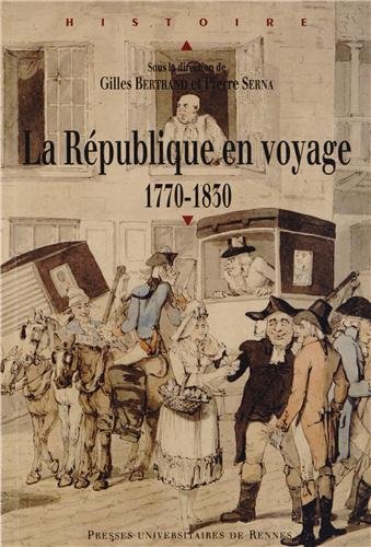 La  République en voyage, 1770-1830