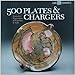 500 Plates & Chargers: Innovative Expressions of Function & Style (500 Series)