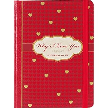 Why I Love You: A Journal of Us (What I Love About You Journal) Why I Love You: A Journal of Us (What I Love About You Journal)