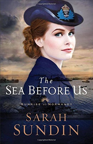 The Sea Before Us (Sunrise at Normandy, #1)