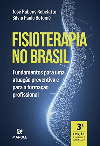 Fisioterapia no Brasil: Fundamentos para uma atuação preventiva e para a formação profissional