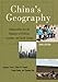 China's Geography: Globalization and the Dynamics of Political, Economic, and Social Change (Changing Regions in a Global Context: New Perspectives in Regional Geography Series)