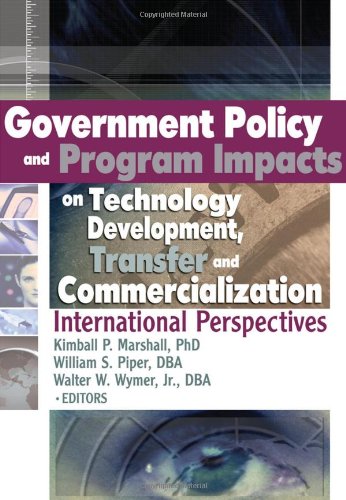 Government Policy and Program Impacts on Technology Development, Transfer, and Commercialization: International Perspectives (Journal of Nonprofit & Public Sector Marketing)