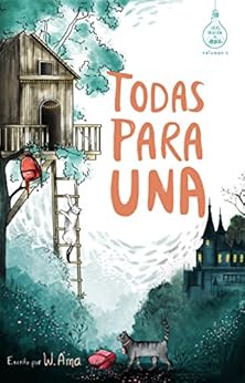 Todas para una (Serie Ideas en la casa del árbol. Volumen
