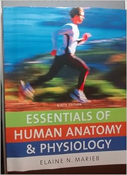 Essentials of Human Anatomy & Physiology (9th Edition): 9780321513533