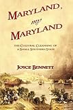 Maryland, My Maryland: The Cultural Cleansing of a Small Southern State